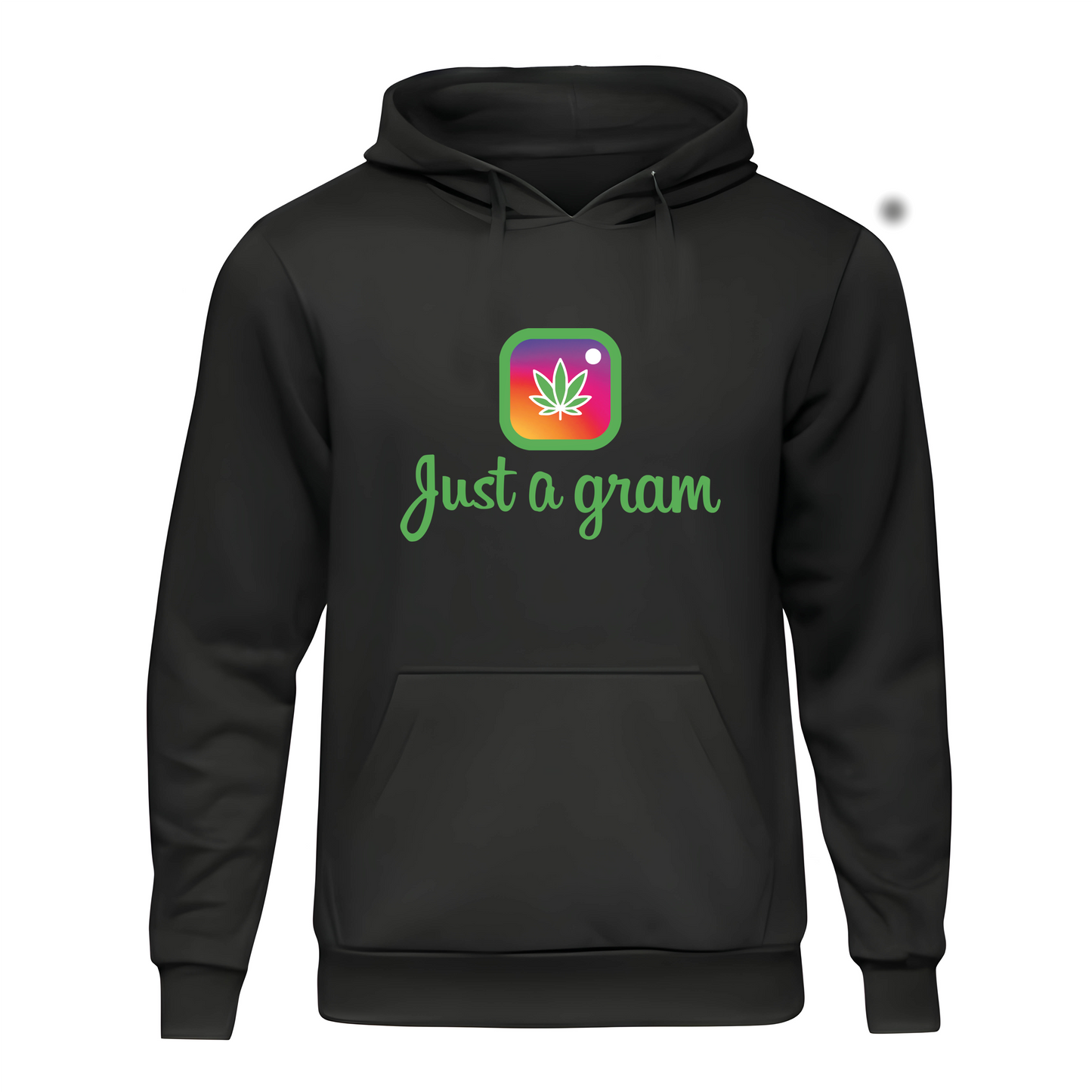 Just a gram Hoodie