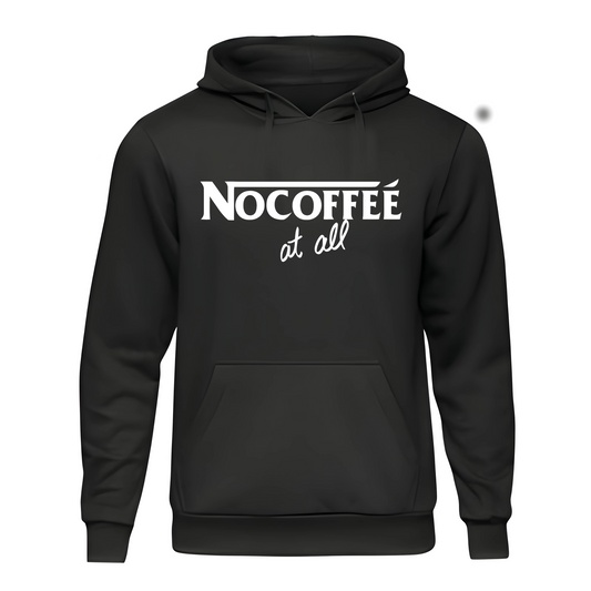 No coffee Hoodie